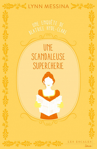 Une scandaleuse supercherie - Lynn Messina (2022)