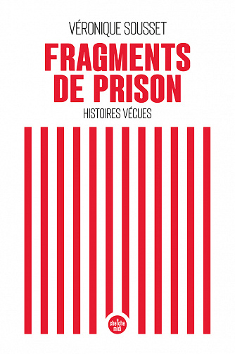 Véronique Sousset - Fragments de prison (2022)