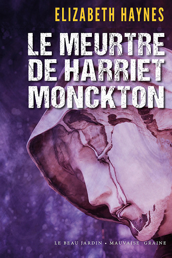 Le meurtre de Harriet Monckton - Elizabeth Haynes (2022)