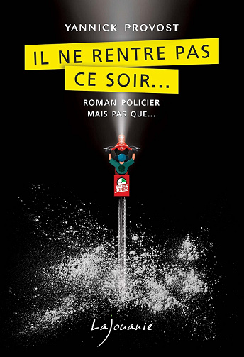 Il ne rentre pas ce soir... - Yannick Provost (2022)