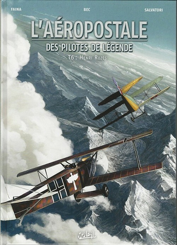 L'aéropostale - Des pilotes de légende - 6. Henri Rozès