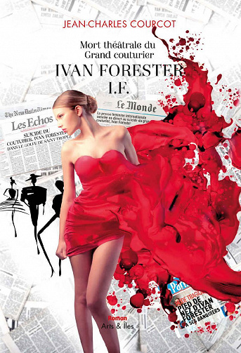 Mort théâtrale du grand Couturier Ivan Forester I.F. - Jean-Charles Courcot (2022)