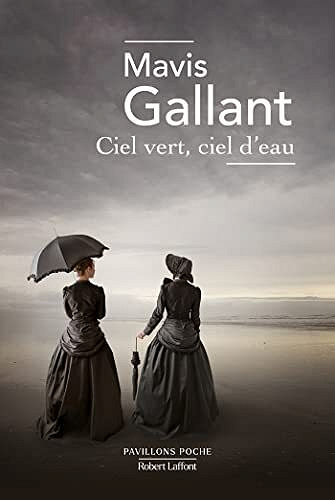 Mavis Gallant - Ciel vert, ciel d'eau (2022)