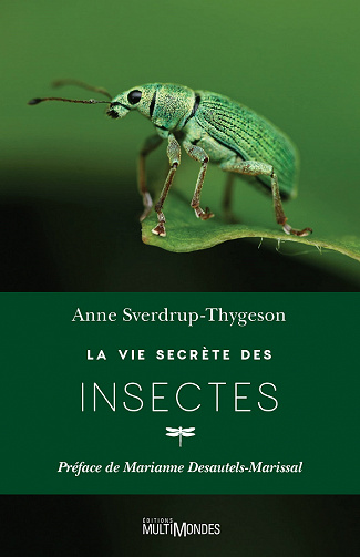 La vie secrète des insectes - Anne Sverdrup-Thygeson (2022)