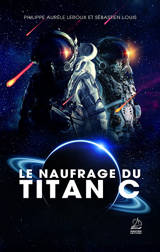 Le Naufrage du Titan C - Philippe Aurèle Leroux, Sébastien Louis (2022)