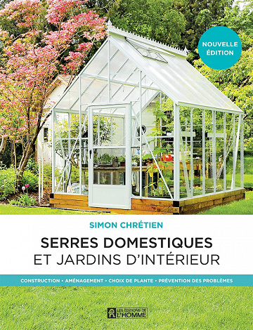 Les serres domestiques et les jardins d’intérieur - Simon Chrétien (2022)