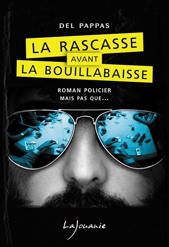 La rascasse avant la bouillabaisse - Gilles Del Pappas