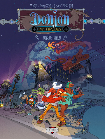 Donjon Antipodes + - Tome 01 - 10000. Rubéus Khan