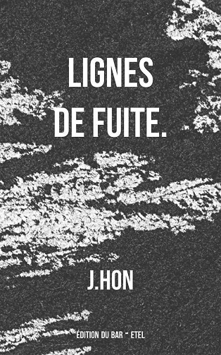 Lignes de fuite. - J. Hon (2022)