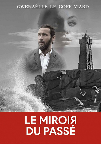 Le miroir du passé - Gwenaelle Le Goff Viard (2022)