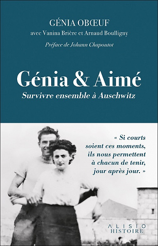 Génia et Aimé : Survivre ensemble à Auschwitz - Genia Oboeuf, Arnaud Boulligny (2022)
