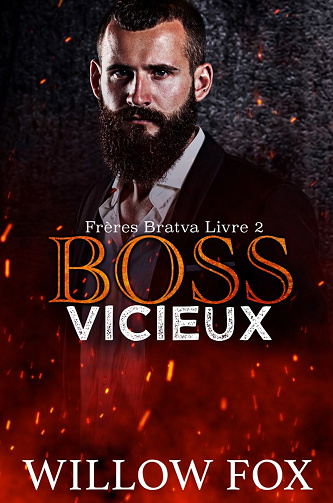 Boss Vicieux (Frères Bratva t. 2) - Willow Fox (2022)