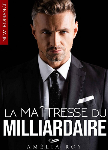 La Maîtresse Du Milliardaire - Amélia Roy (2022)