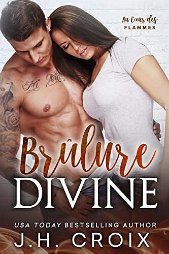 Brûlure Divine (Au Cœur des Flammes t. 5) - J.H. Croix (2022)