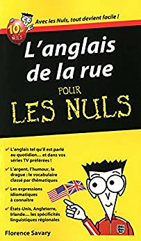 L'anglais de la rue pour les Nuls - Florence Savary