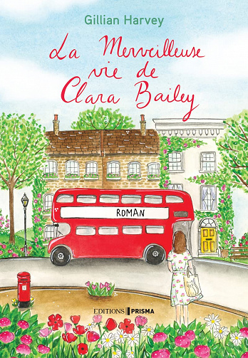 La merveilleuse vie de Clara Bailey - Gillian Harvey (2022)