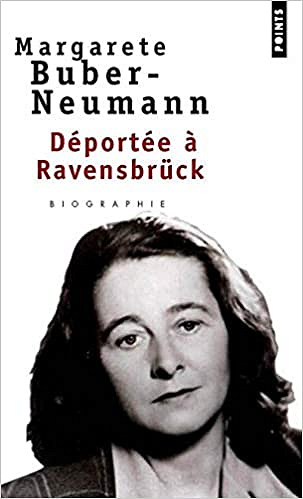 Déportée à Ravensbruck : Prisonnière de Staline et d'Hitler - Margarete Buber-neumann