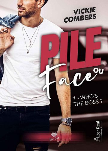 Who's the boss, Tome 1 : Pile ou face - Vickie Combers (2022)