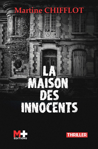 La maison des innocents - Martine Chifflot (2022)