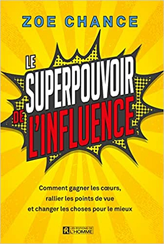 Le superpouvoir de l'influence - Zoe Chance (2022)