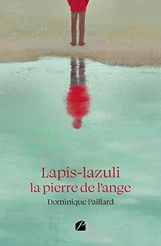 Lapis-lazuli la pierre de l'ange - Dominique Paillard (2022)