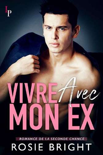 Vivre avec Mon Ex - Rosie Bright (2022)