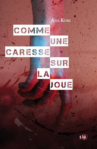 Comme une caresse sur la joue - Ana Kori (2022)