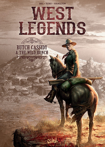 West Legends - Tome 06 - Butch Cassidy & the wild bunch (2022)