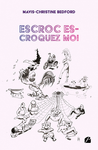 Escroc Es-Croquez Moi (Théâtre) - Mavis-Christine Bedford (2022)