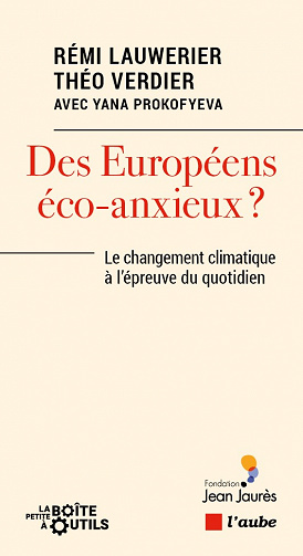 Des Européens éco-anxieux ? L'éco-anxiété des Européens à la loupe - Rémi Lauwerier, Théo Verdier, Yana Prokofyeva (2022)