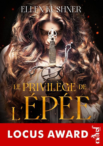 Le privilège de l’épée - Ellen Kushner (2022)