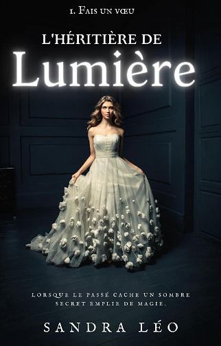 Anna, Héritière de lumière, Tome 1 : Fais un vœu - Sandra Léo (2022)
