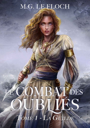 Le Combat des Oublies, Tome 1 : La Guilde - M.G. Le Floch (2022)