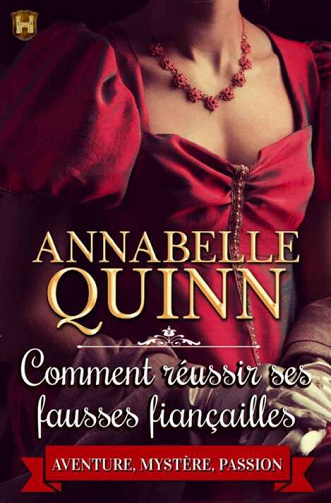 Comment réussir ses fausses fiançailles (Manuels à l'usage des dames et demoiselles t. 1) - Annabelle Quinn (2022)