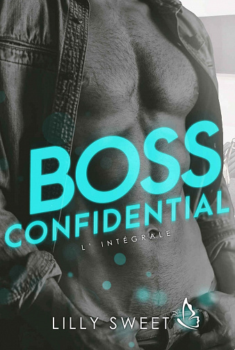 Boss Confidential, L'intégrale - Lilly Sweet (2022)