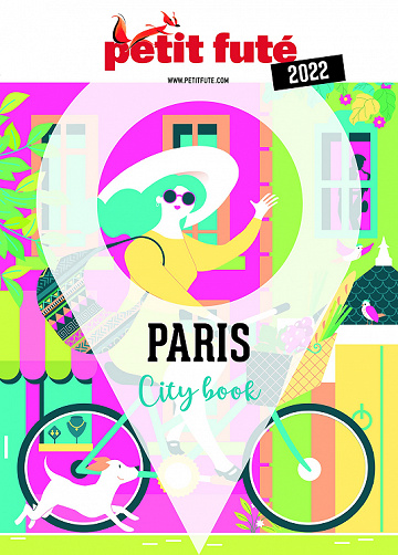 Guide Paris 2022 Petit Futé - Dominique Auzias, Jean-Paul Labourdette (2022)