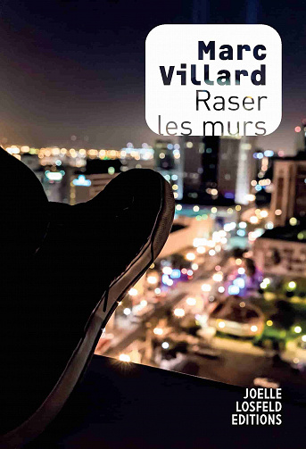 Raser les murs - Marc Villard (2022)