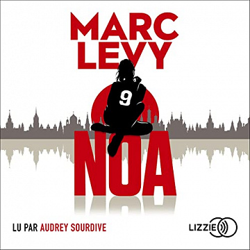NOA: Série 9 - 3 - Marc Levy