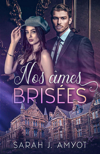 Nos âmes brisées - Sarah J. Amyot (2022)