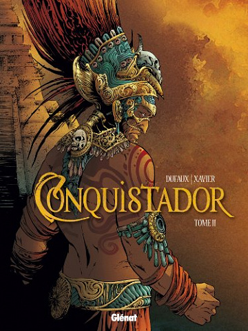 Conquistador (Dufaux/Xavier) - L'Intègrale
