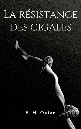La résistance des cigales - E. H. Quinn (2022)