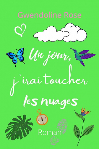 Un jour, j'irai toucher les nuages - Gwendoline Rose (2022)