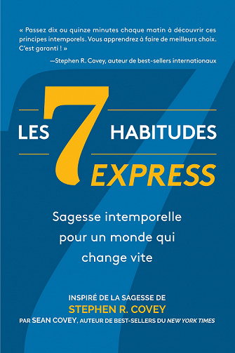 Les 7 Habitudes express : Sagesse intemporelle pour un monde qui change vite - Stephen R. Covey (2022)