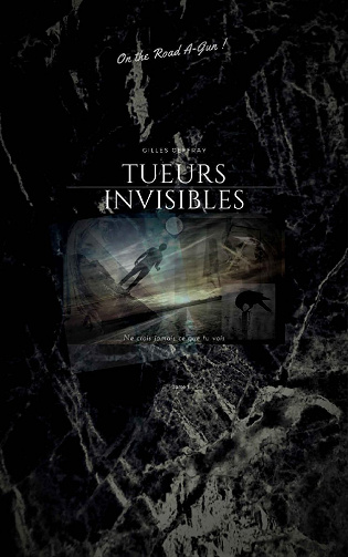 Tueurs Invisibles : On the road a-gun - Gilles Geffray (2022)