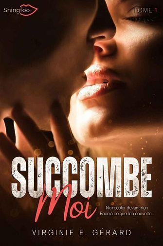 Succombe Moi, Tome 1 - Virginie E. Gérard (2022)