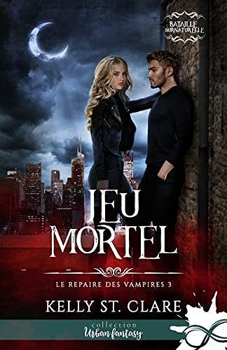 Jeu mortel : Le repaire des vampires - Kelly St. Clare (2022)