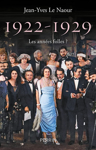 1922-1929. Les années folles ? - Jean-Yves Le Naour (2022)