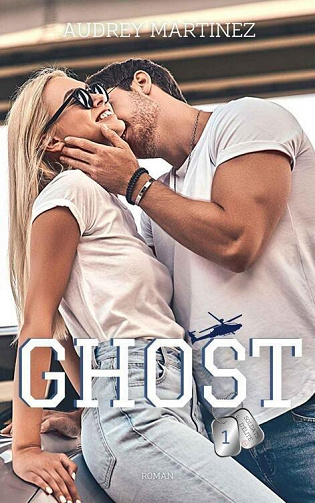 Soldats d'Elite, Tome 1 : Ghost - Audrey Martinez (2022)