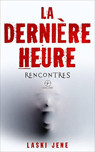 La dernière heure - Laski Jene (2022)