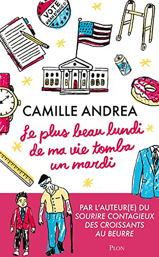 Le plus beau lundi de ma vie tomba un mardi - Camille Andrea (Rentrée Littérature 2022)